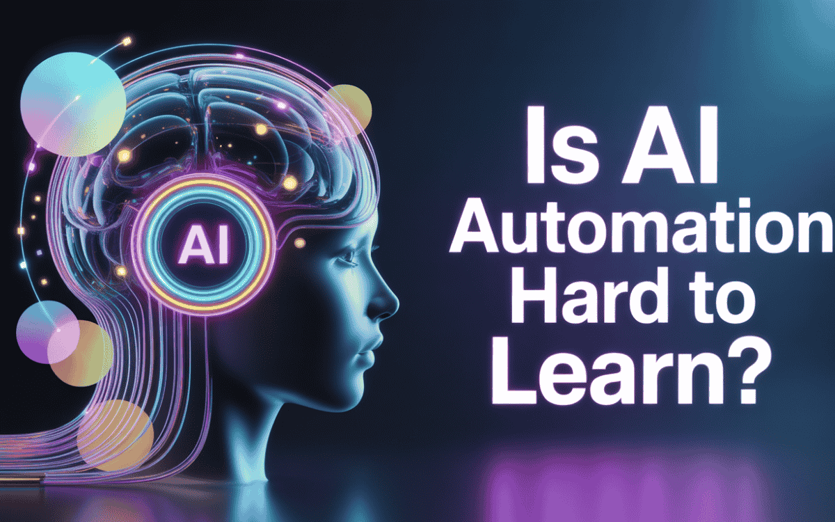 Human head silhouette with vibrant glowing AI brain and neural connections, text "Is AI Automation Hard to Learn?" in futuristic style.