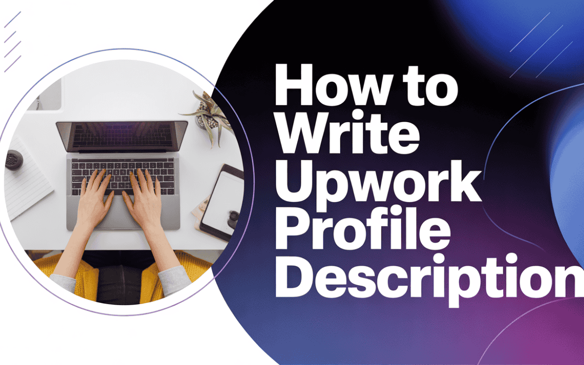 Freelancer typing on laptop with "How to Write Upwork Profile Description" text overlay on vibrant blue-purple abstract background.