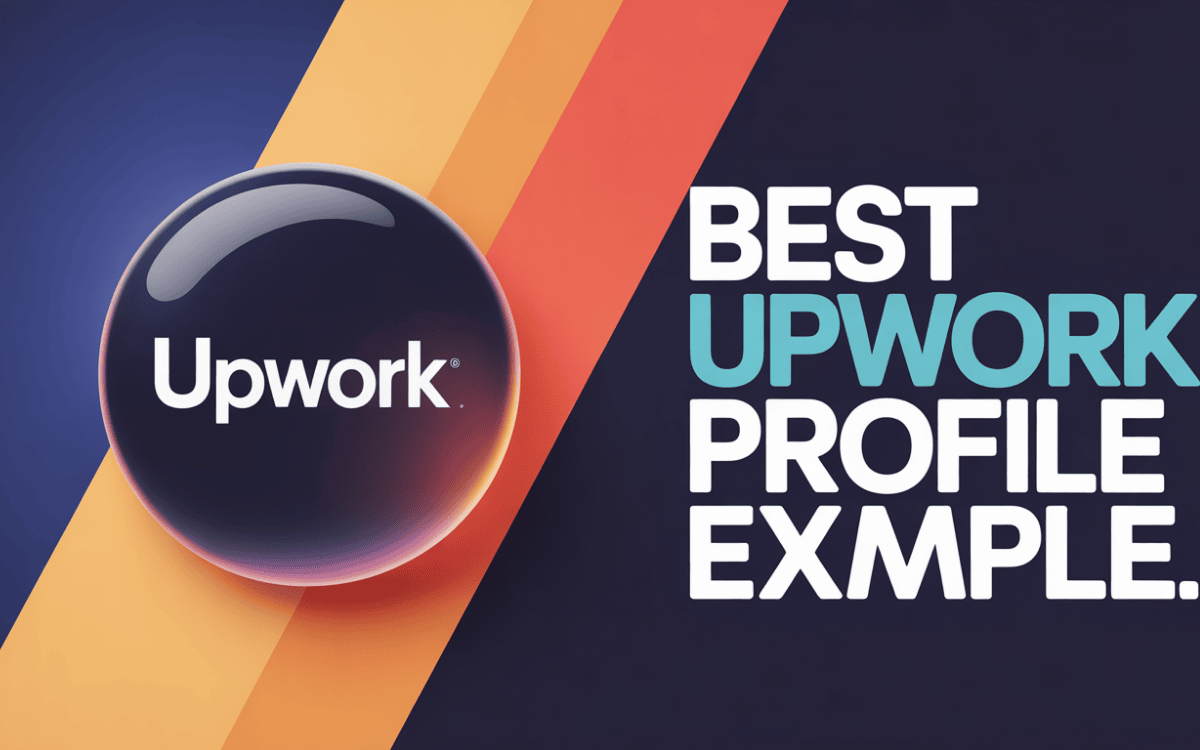 Upwork logo in shiny orb with "BEST UPWORK PROFILE EXAMPLE" text on dynamic orange-blue gradient striped background.