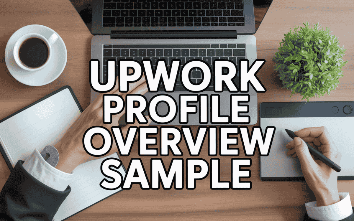 Hands typing on laptop at desk with coffee, plant, notepad and "UPWORK PROFILE OVERVIEW SAMPLE" text overlay in clean workspace.