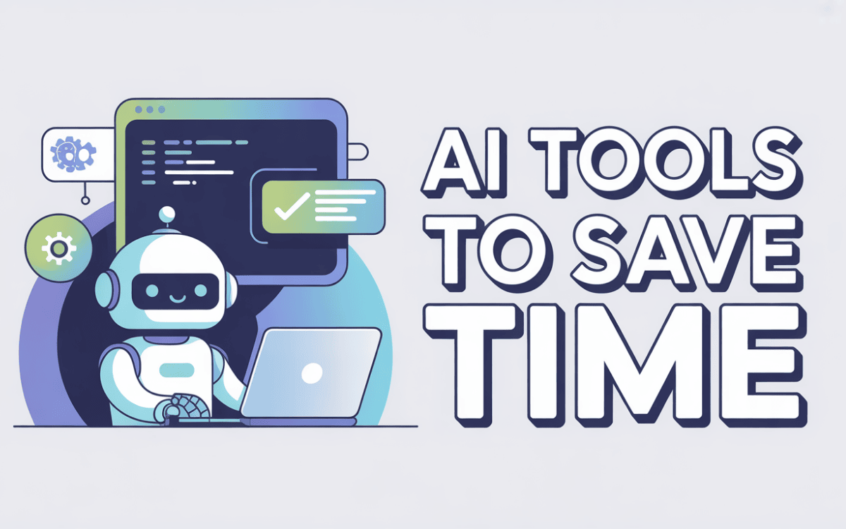 Friendly robot typing on laptop with AI tools icons, checkmarks, and "AI TOOLS TO SAVE TIME" text in colorful cartoon style.