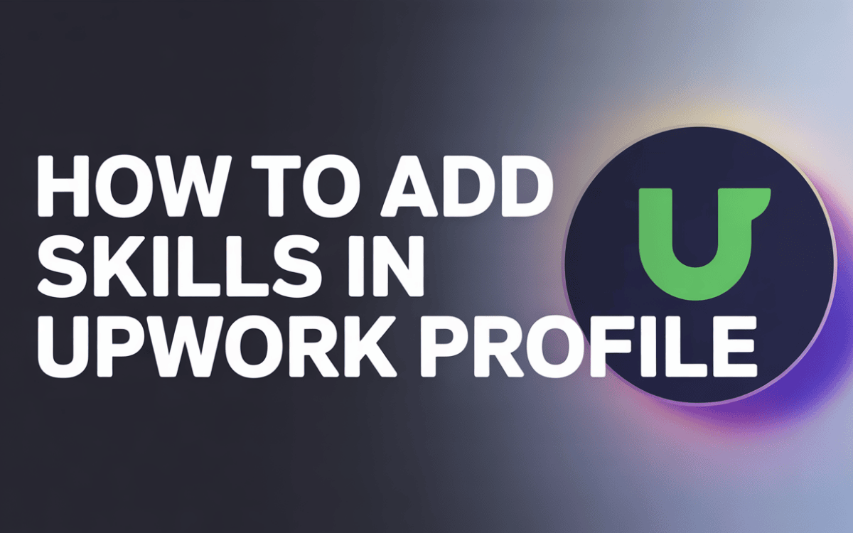 Upwork profile skills editing screen with "U" logo glow, floating skill tags and text "HOW TO ADD SKILLS IN UPWORK PROFILE" on dark gradient.