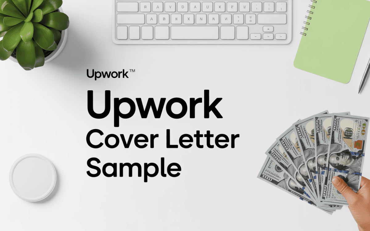 White desk setup with keyboard, plant, notebook, pen, hand holding money, and "Upwork Cover Letter Sample" text for freelance guide.